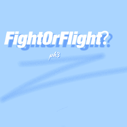 FightOrFlight？